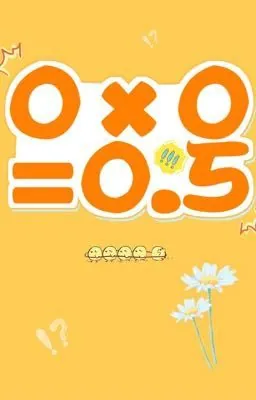 Bìa truyện 0 X 0 = 0.5